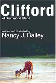 Clifford Of Drummond Island Nancy Bailey 9780595179503