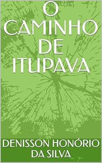 Livro O CAMINHO DE ITUPAVA