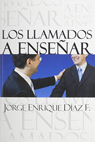 Los Llamados a Ensenar (Spanish Edition)