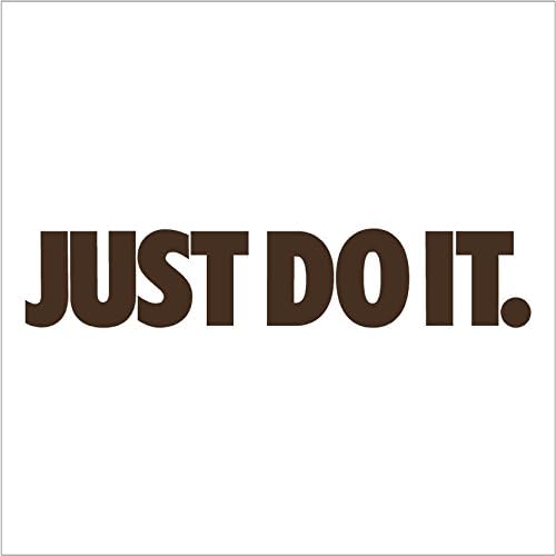Just Do It - Vinyl Sticker Decal (4", Brown)
