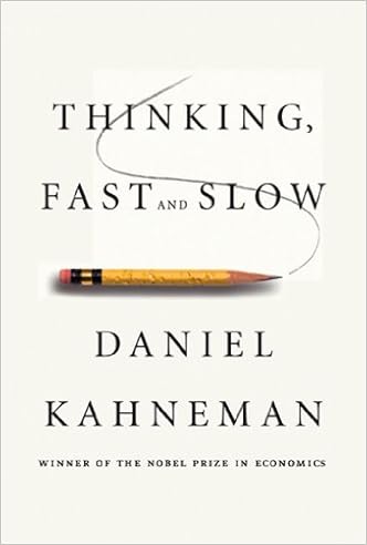Thinking, Fast and Slow — Daniel Kahneman