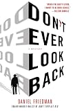 Don't Ever Look Back: A Mystery (Buck Schatz Series Book 2) by Daniel Friedman