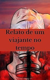 Livro Relato de um viajante no tempo