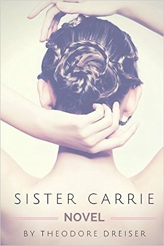 Sister Carrie Dreiser Theodore 9781549544767 Amazon Com Books