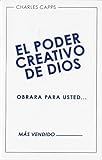 El Poder Creativo De Dios Obrara Para Usted (God's Creative Power Will Work for You) (Spanish Editio by