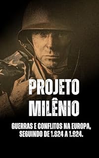 Livro Projeto Milênio - Guerras e Conflitos na Europa, seguindo para 1.622 à 1.722
