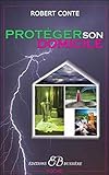 Proteger son domicile (French Edition) by 