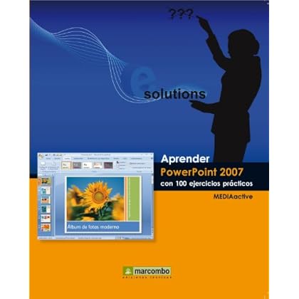 Aprender Power Point 2007 con 100 ejercicios prácticos (Aprender... con 100 ejercicios prácticos) Aprender Power Point 2007 con 100 ejercicios prácticos (Aprender... con 100 ejercicios prácticos)