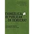 Evangelical Does Not Equal Republican or Democrat