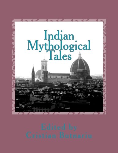 Indian Mythological Tales: First Volume (Volume 1)