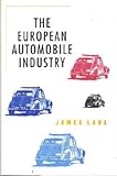 The European Automobile Industry, Laux, James M., 0805738002