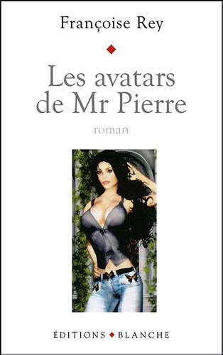 Les  avatars de monsieur Pierre
