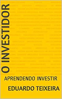 Livro O INVESTIDOR: APRENDENDO INVESTIR