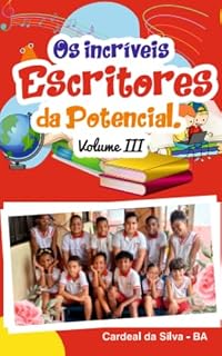 Livro Os Incríveis Escritores da Potencial Vol. III