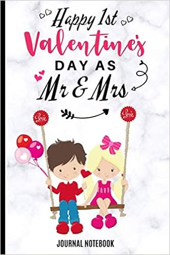 Happy 1st Valentine S Day Amazon - Happy 1St Valentine's Day As Mr & Mrs Journal Notebook: Novelty  Blank Lined Journal, Card Alternative / Gift Idea, For Valentine's Day:  Paperback, Zany Madcap: 9798603173863: Books