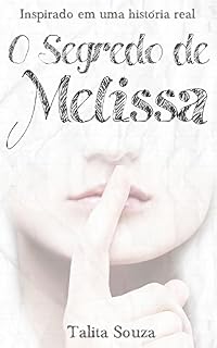 Livro O Segredo de Melissa: Inspirado em uma história real
