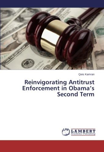 Reinvigorating Antitrust Enforcement in Obama’s Second Term