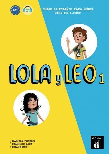 Leo y Lola 1 : Livre de l'élève (Spanish Edition)