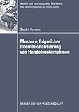 Image de Muster erfolgreicher Internationalisierung von Handelsunternehmen: Eine empirische Analyse auf Basis des Konfigurationsansatzes und des ... and Intern
