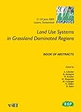 Land Use Systems in Grassland Dominated Regions : Book of Abstracts, , 3728129410