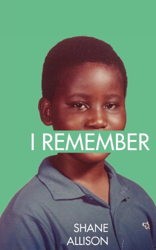 I Remember by Shane Allison