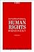 The International Human Rights Movement: A History (Human Rights and Crimes against Humanity Book 19)