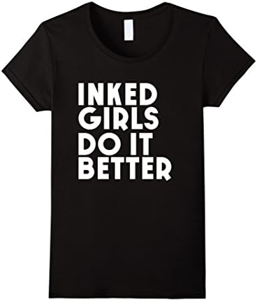 Women's Inked Girls Do It Better T Shirt Small Black