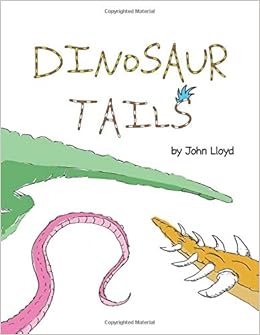 Dinosaur Tails: A tale of tails, misfits and overcoming differences. (Kids book) Ages 3,4,5 and 6. Dinosaur Tails: A tale of tails, misfits and overcoming differences. (Kids book) Ages 3,4,5 and 6.