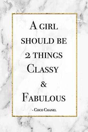 A Girl Should Be 2 Things, Classy & Fabulous - Coco Chanel: Gorgeous Marble Cover Design Motivational Coco Chanel Quote Notebook Blank Bullet Dot Grid Journal Novelty Gift Diary for a Fashion Lover