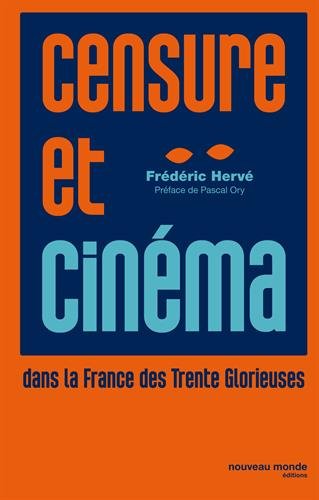 Censure et cinéma dans la France des Trente glorieuses