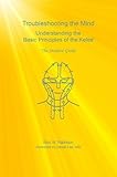 Troubleshooting the Mind: Understanding the Basic Principles of the Kelee, The Student Guide