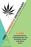 The Doobieous Dictionary: The A-Z Guide to All Things Cannabis by Jason Porter Collinsworth
