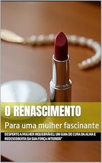 Livro O RENASCIMENTO: Para uma mulher fascinante