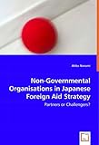 Image de Non-Governmental Organisations in Japanese Foreign Aid Strategy: Partners or Challengers?