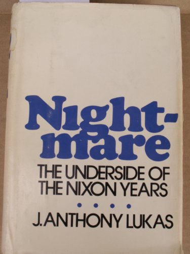 Nightmare:  the underside of Nixon Years