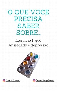 Livro O que você precisa saber sobre exercício físico, ansiedade e depressão (O que você precisa saber sobre...)