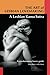 The Art of Lesbian Lovemaking a Lesbian Kama Sutra by Rose Black, Lilly Glück