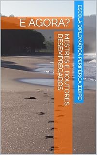 Livro Mestres e doutores desempregados: Transição de carreira para Diplomacia