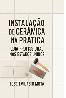 Livro Instalação De Cerâmica Na Prática: Guia Profissional Nos Estados Unidos