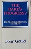The Rake's Progress: New Zealand Economy Since 1945