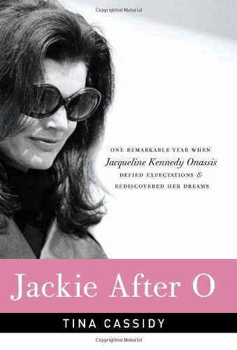 Jackie After O: One Remarkable Year When Jacque... 1617937819 Book Cover