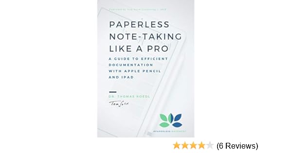 Paperless Note Taking Like A Pro A Guide To Efficient Documentation With Apple Pencil And Ipad - 