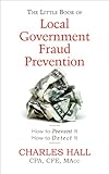 The Little Book of Local Government Fraud Prevention
