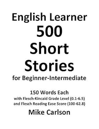 English Learner 500 Short Stories For Beginner Intermediate English Edition Ebook Carlson Mike Amazon Com Mx Tienda Kindle