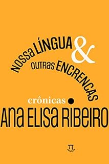 Livro Nossa língua & outras encrencas: crônicas
