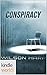 Silo Saga: Conspiracy (Kindle Worlds Novella) (Hart's Folly Book 4)