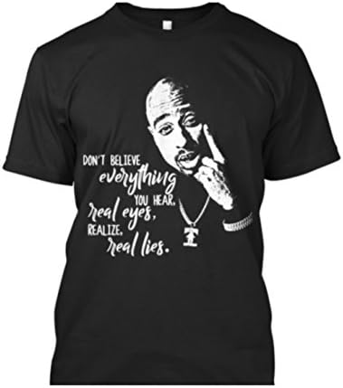 Twisted Image Just $20.99 2Pac Inspirational Quote Real Eyes realize Real Lies Rap Hip Hop Music T-Shirt Gift Sizes S - 3XL