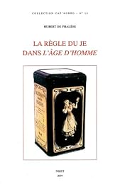 La  règle du je dans "L'âge d'homme" de Michel Leiris