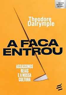 Livro A Faca entrou: Assassinos reais e a nossa cultura
