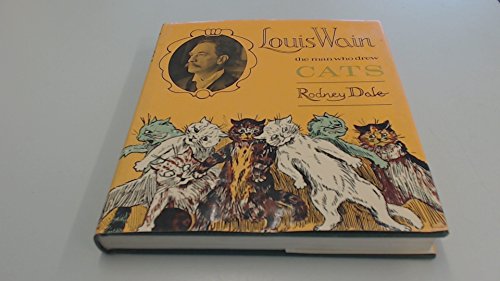 Louis Wain: the man who drew cats; by Rodney Dale (Hardcover)